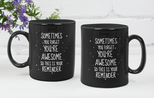 You're Awesome Reminder Black Mug