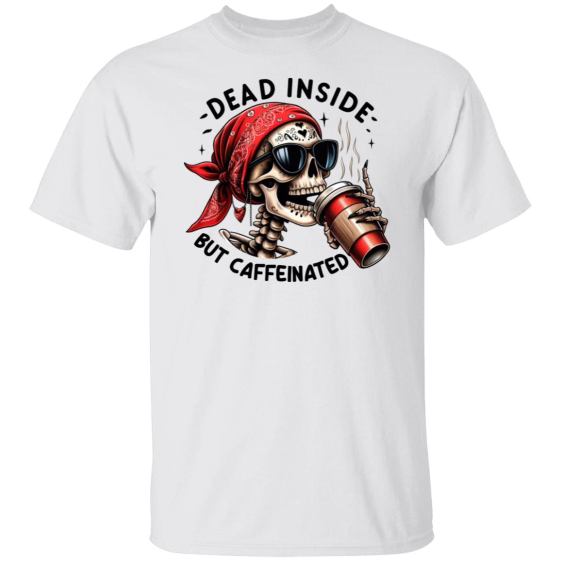 Dead Inside But Caffinated T-Shirt