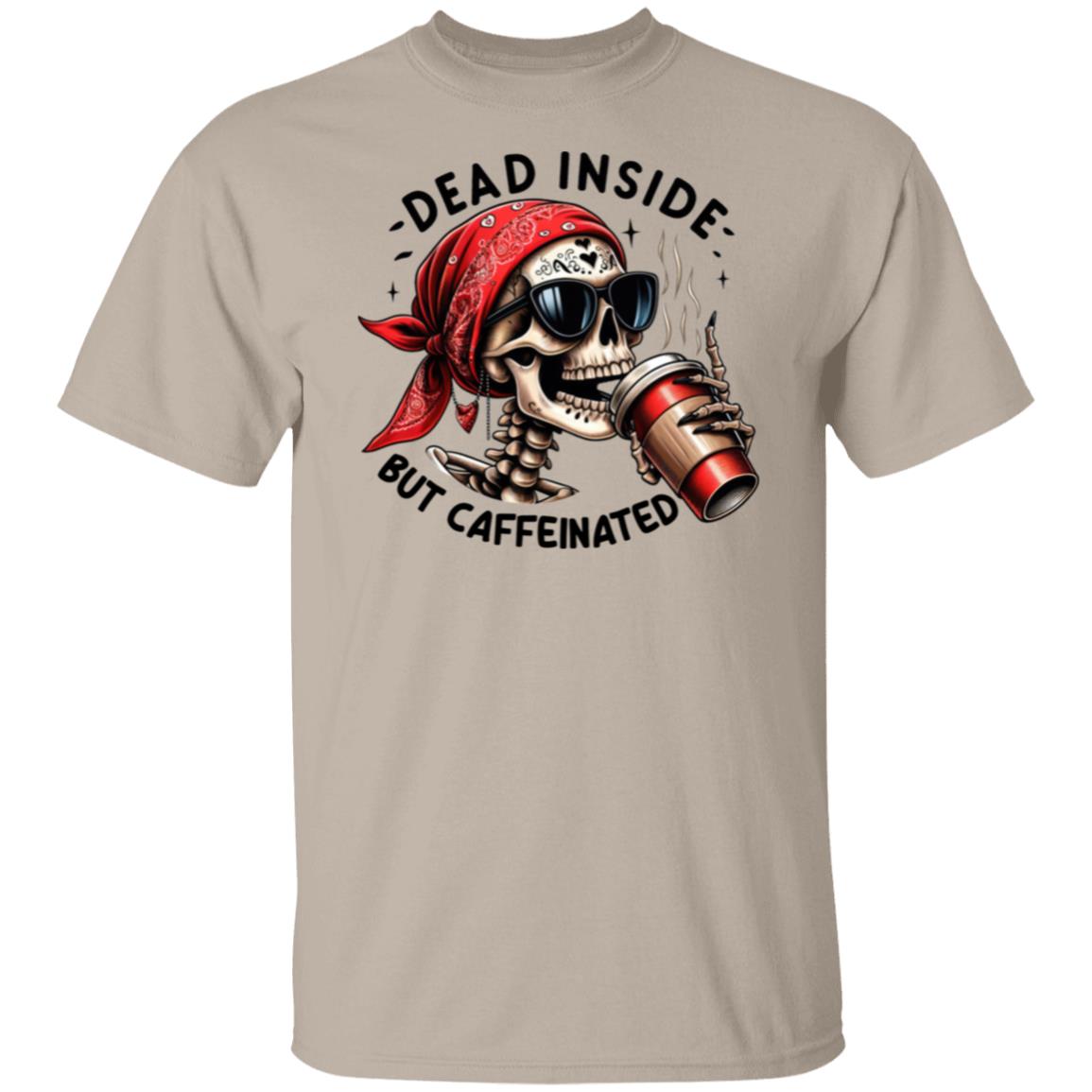 Dead Inside But Caffinated T-Shirt