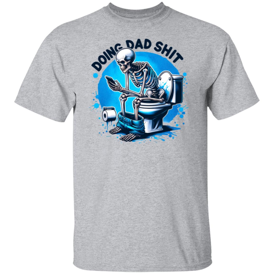 Doing Dad Sh*t T-shirt